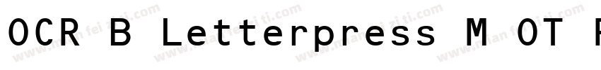 OCR B Letterpress M OT Regular字体转换